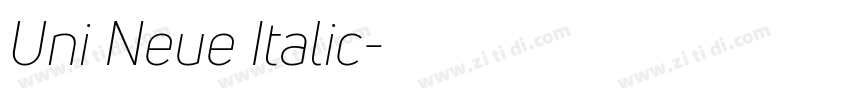 Uni Neue Italic字体转换 Uni Neue Italic字体转换